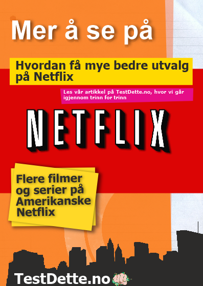 Bilde: Hvordan få bedre utvalg på Netflix